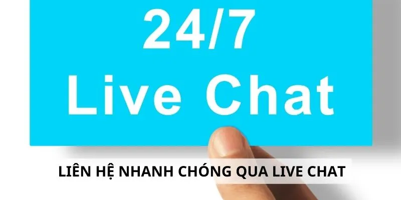 Liên hệ nhanh chóng qua mục live chat trên website